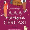 A.A.A. memoria cercasi di Emanuela Marra - Un Cuore Tra i Libri A.A.A. memoria cercasi di Emanuela Marra - Un Cuore Tra i Libri