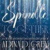 Spindle Together di Adina D. Grey - Un Cuore Tra i Libri Adina D. Grey-Spindle Together - un cuore tra i libri