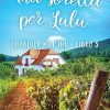 Una sorella per Lulu di Judith Keim - Un Cuore Tra i Libri judith-keim-una-sorella-per-lulu.jpg - un cuore tra i libri