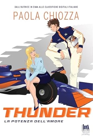 Thunder. la potenza dell'amore di Paola Chiozza - Un Cuore Tra i Libri