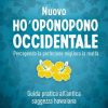 Nuovo Ho'oponopono occidentale di Giovanna Garbuio - Un Cuore Tra i Libri Giovanna Garbuio-ho'oponopono - un cuore tra i libri