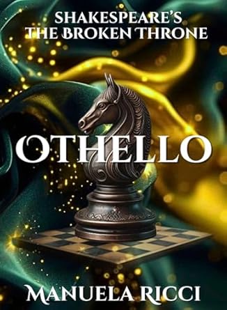 manuela-ricci-othello-shakespeares-the-broken-throne-series-3.jpg - un cuore tra i libri