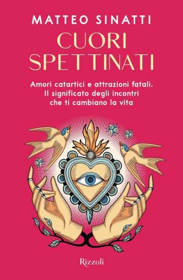Cuori spettinati: Amori catartici e attrazioni fatali. di Matteo Sinatti - Un Cuore Tra i Libri