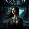 Marked di Sephy Fontaine - Un Cuore Tra i Libri Sephy Fontaine-Marked - un cuore tra i libri