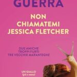 alice-guerra-non-chiamatemi-jessica-fletcher.jpg - un cuore tra i libri