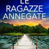 Le ragazze annegate di Lisa Regan - Un Cuore Tra i Libri lisa-regan-le-ragazze-annegate-un-romanzo-giallo-ricco-di-suspense-mozzafiato-detective-josie-quinn-vol-13 - un cuore tra i libri