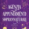 Agenzia per appuntamenti soprannaturali di Andie M. Long - Un Cuore Tra i Libri Agenzia per appuntamenti soprannaturali di Andie M. Long