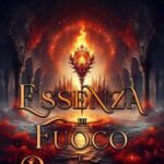 Essenza di Fuoco e Potere di Sephy Fontaine - Un Cuore Tra i Libri Essenza di Fuoco e Potere di Sephy Fontaine