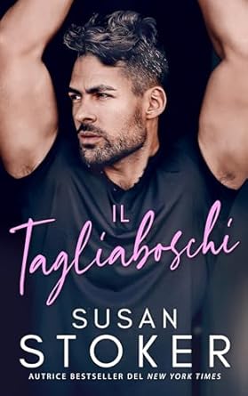 Il tagliaboschi di Susan Stoker - un cuore tra i libri