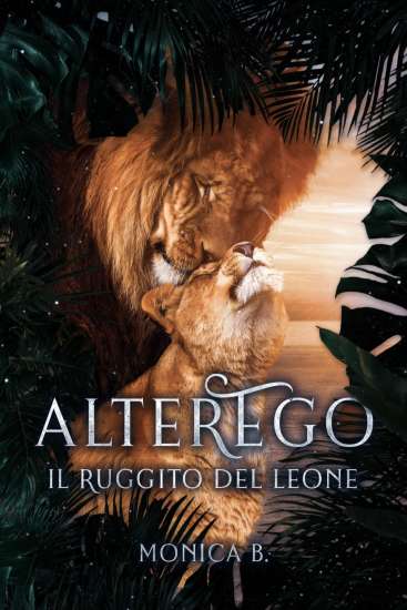 Monica-B.-ALTEREGO-Il-Ruggito-del-Leone