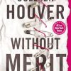 Without merit di Colleen Hoover - Un Cuore Tra i Libri Without merit di Colleen Hoover