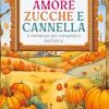 Amore, zucche e cannella di Isabelle Popp - Un Cuore Tra i Libri isabelle-popp-amore-zucche-e-cannella