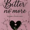 Bitter no more di Alexia Swan - Un Cuore Tra i Libri Alexia-Swan-Bitter-no-more
