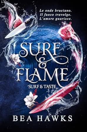Surf & Flame di Bea Hawks - Un Cuore Tra i Libri bea-hawks-surf-flame