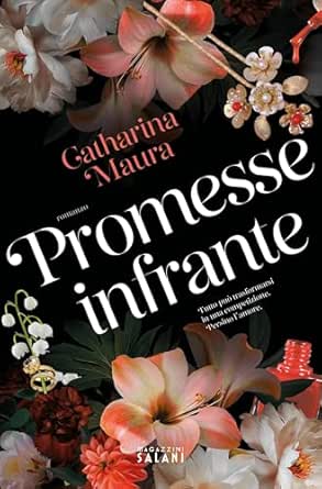 Promesse infrante di Catharina Maura - Un Cuore Tra i Libri catharina-maura-promesse-infrante