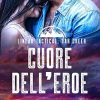 Cuore Dell'Eroe di Janie Crouch - Un Cuore Tra i Libri Cuore Dell'Eroe Vol. 4) di Janie Crouch
