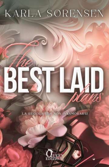 Karla Sorensen-The Best Laid Plans: La Regola Era Non Innamorarsi