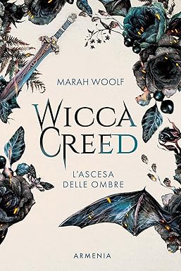 Wicca creed. L'ascesa delle ombre (Vol. 2) di Marah Woolf