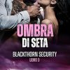 Ombra di seta di Gemma Ford - Un Cuore Tra i Libri Ombra di seta di Gemma Ford