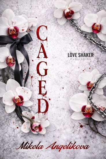 Mikela Angelikova-Caged (Love Shaker Publishing)