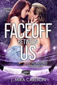 Copertina recensione: Faceoff between us di J Mira Carlson