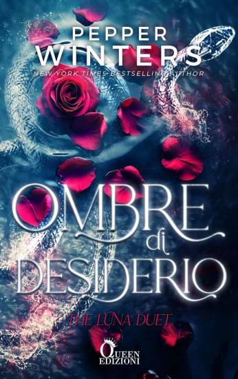 Ombre di desiderio di Pepper Winters - Un Cuore Tra i Libri Ombre di desiderio (The Luna Duet) di Pepper Winters