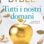 Tutti i nostri domani di Catherine Bybee