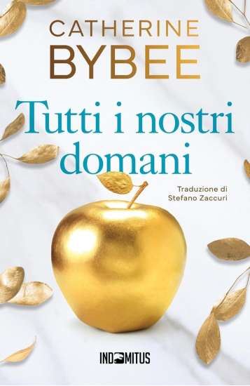 Tutti i nostri domani di Catherine Bybee