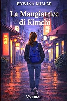La mangiatrice di kimchi di Edwina Miller - Un Cuore Tra i Libri La Mangiatrice di Kimchi di Edwina Miller