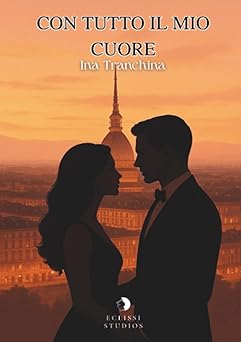 Con tutto il mio cuore di Ignazia Tranchina - Un Cuore Tra i Libri Con tutto il mio cuore di Ignazia Tranchina