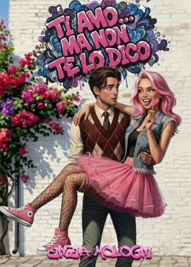 Ti amo ma non te lo dico di Cinzia Mologni