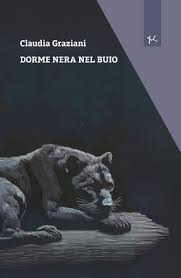 Dorme nera nel buio di Claudia Graziani - Un Cuore Tra i Libri Dorme nera nel buio di Claudia Graziani