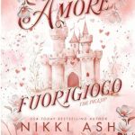 Un amore fuorigioco di Nikki Ash - Un Cuore Tra i Libri Un amore fuorigioco di Nikki Ash