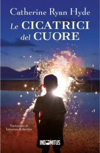 Le cicatrici del cuore di Catherine Ryan Hyde - Un Cuore Tra i Libri Le cicatrici del cuore di Catherine Ryan Hyde