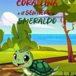 Corallina e il Sentiero di Smeraldo di Barbara Morgan
