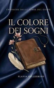 Il colore dei sogni di Flavia Pellegrino