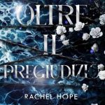 Oltre il pregiudizio di Rachel Hope