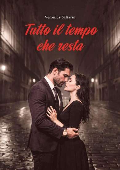 Tutto il tempo che resta di Veronica Saltarin - Un Cuore Tra i Libri Tutto il tempo che resta di Veronica Saltarin