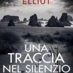 Una traccia nel silenzio di Kendra Elliot