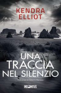 Una traccia nel silenzio di Kendra Elliot - Un Cuore Tra i Libri Una traccia nel silenzio di Kendra Elliot