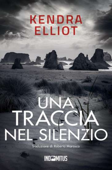 Una traccia nel silenzio di Kendra Elliot - Un Cuore Tra i Libri Una traccia nel silenzio di Kendra Elliot