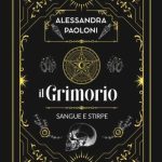 Il grimorio: Sangue e Stirpe di Alessandra Paoloni