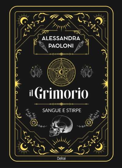 Il grimorio: Sangue e Stirpe di Alessandra Paoloni - Un Cuore Tra i Libri Il grimorio: Sangue e Stirpe di Alessandra Paoloni